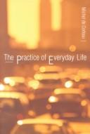 Michel de Certeau: The practice of everyday life (1984, University of California Press)