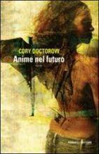 Anime nel futuro : romanzo (Italian language, 2007)