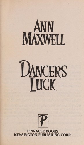 Ann Maxwell: Dancer's Luck (Paperback, 1995, Pinnacle)