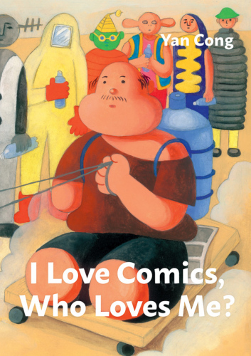 Yan Cong: I Love Comics, Who Loves Me? (Inglese language, kuš!)