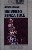 Daniel F. Galouye: Universo senza luce (Italian language, 1980, Nord)