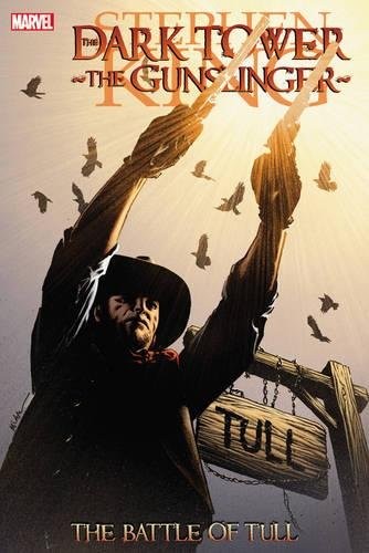 Stephen King's Dark Tower: The Gunslinger - The Battle of Tull (2013, Marvel)