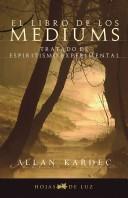 Allan Kardec: El Libro De Los Mediums (Paperback, Spanish language, 2007, Editorial Sirio, Hojas de Luz)