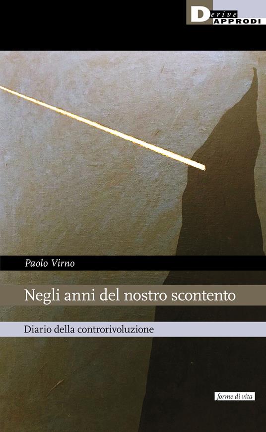 Paolo Virno: Negli anni del nostro scontento (Paperback, Italiano language, 2022, DeriveApprodi)