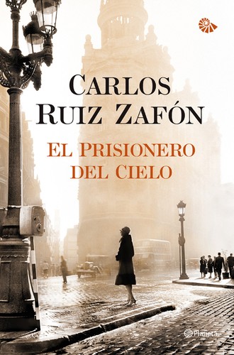 El prisionero del cielo (Spanish language, 2011, Planeta)