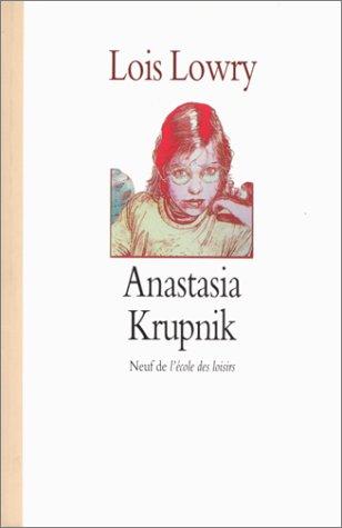 Lois Lowry: Anastasia Krupnik (Paperback, 1998, L'Ecole des loisirs)