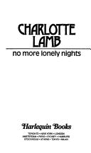 Charlotte Lamb: No More Lonely Nights (Paperback, 1989, harlequin, Harlequin)