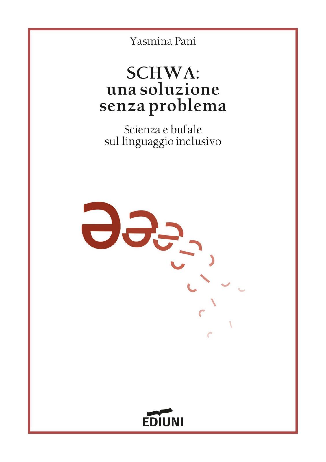 SCHWA: una soluzione senza problema (EBook, Italian language, 2022, EDIUNI Edizioni)