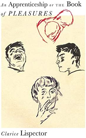 Sheila Heti, Clarice Lispector, Stefan Tobler: An Apprenticeship, or The Book Of Pleasures (EBook, 2021, New Directions)