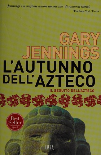 L'autunno dell'azteco (Italian language, 1999, Rizzoli)