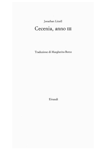 Jonathan Littell: Cecenia, anno III (Italian language, 2011, Einaudi)