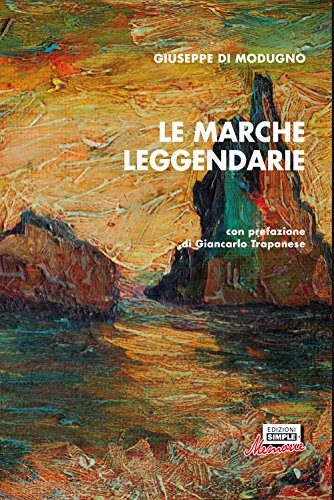 Giuseppe Di Modugno: Le Marche leggendarie (Paperback, Italiano language, 2017, Simple)