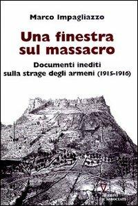 Marco Impagliazzo: Una finestra sul massacro (Paperback, Italiano language, 2000, Guerini e Associati)