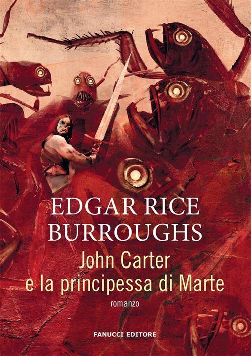 John Carter e la principessa di Marte (Italian language, 2021, Fanucci Editore)