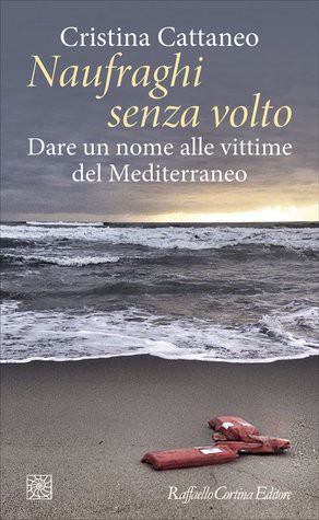 Cristina Cattaneo: Naufraghi senza volto (Paperback, Italian language, 2018, Raffaello Cortina)