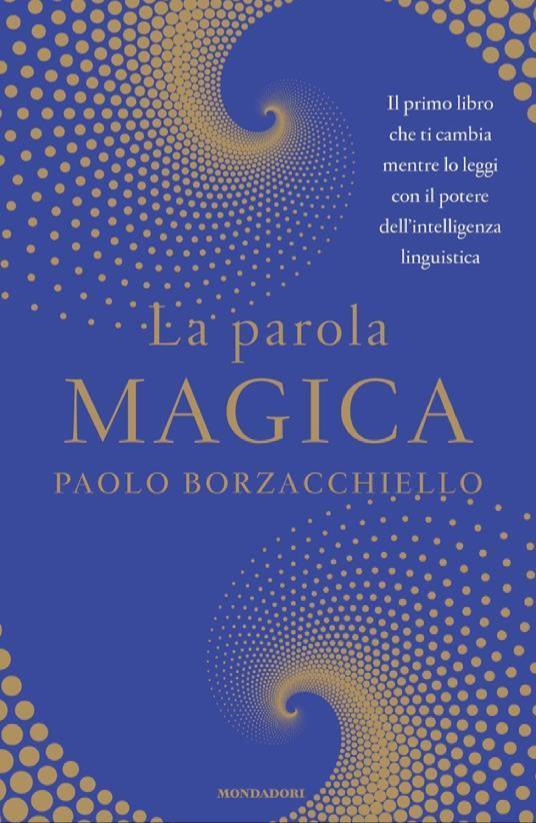 La parola magica (Italian language, 2019, Arnoldo Mondadori Editore)