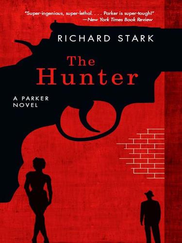 Donald E. Westlake, Richard Stark: The Hunter (EBook, 2009, University of Chicago Press)