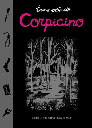 Tuono Pettinato: Corpicino (Italian language, 2013, Grrržetic)