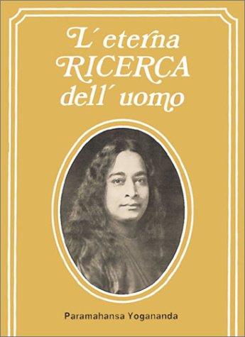 Paramahansa Yogananda: L'Eterna Ricerca Dell'Uomo/Man's Eternal Quest (Paperback, Italian language, 1998, Self Realization Fellowship Pub)
