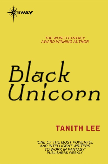 Tanith Lee: Black Unicorn (EBook, 2015, SF Gateway)