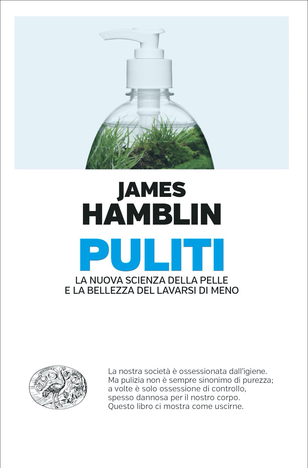 James Hamblin: Puliti (Einaudi)