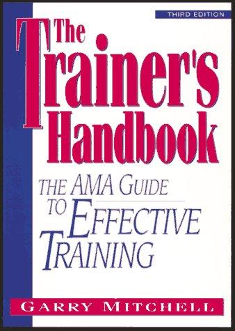 Garry Mitchell: The trainer's handbook (1998, AMACOM)