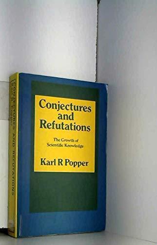 Conjectures and Refutations : The Growth of Scientific Knowledge (1972)