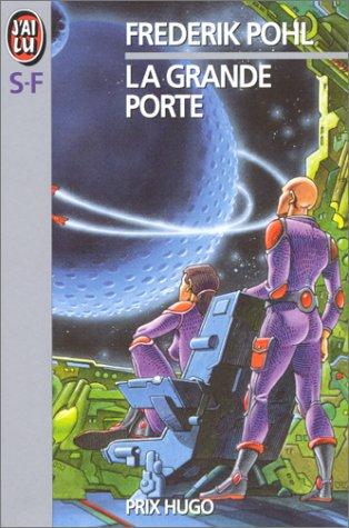 La grande porte (Paperback, French language, 1999, J'ai lu)