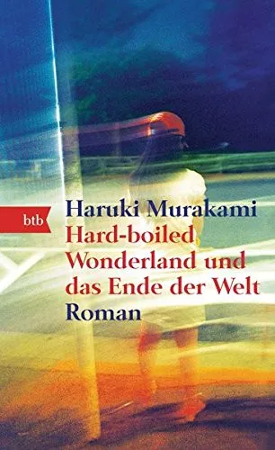 Haruki Murakami: Hard-boiled Wonderland und das Ende der Welt (German language, 2016, btb)