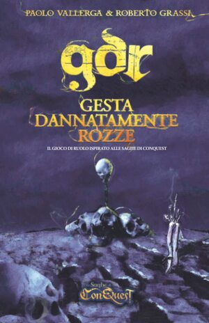 Roberto Grassi, Paolo Vallerga: GDR - Gesta Dannatamente Rozze (italiano language, 2022, Independently Published)