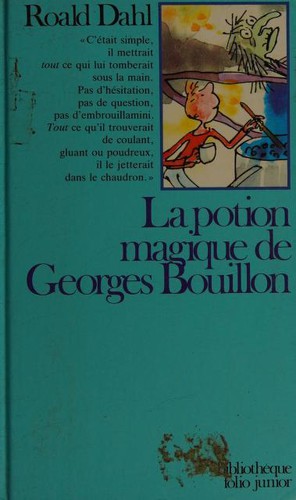 LA POTION MAGIQUE DE GEORGES BOUILLON (Paperback, French language, 1983, GALLIMARD JEUNE)