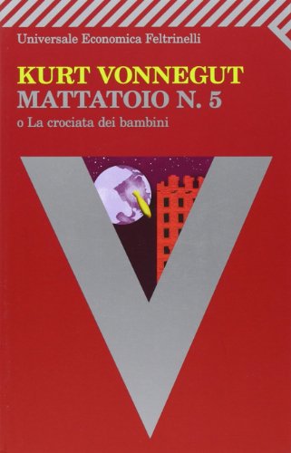 Mattatoio n. 5 (Paperback, Italiano language, 2004, Feltrinelli)