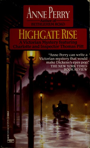 Anne Perry: Highgate rise. (1991, Fawcett Crest)