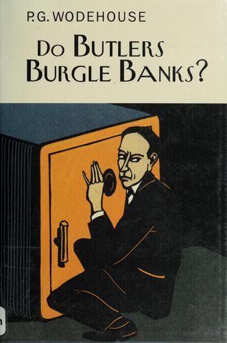 Do butlers burgle banks? (2005, Overlook Press)