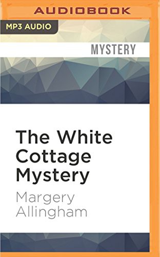 Margery Allingham, William Gaminara: White Cottage Mystery, The (AudiobookFormat, 2017, Audible Studios on Brilliance, Audible Studios on Brilliance Audio)