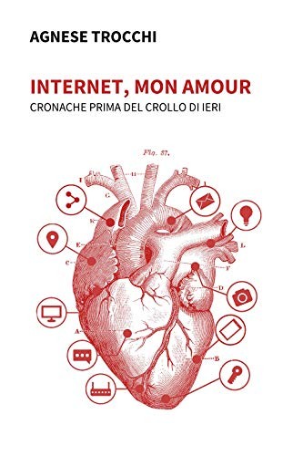 Internet, mon amour (Paperback, Italiano language, 2019, Ledizioni)