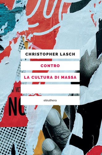 Contro la cultura di massa (Italian language, 2022, Elèuthera)