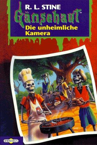 R. L. Stine: Gänsehaut 15: Die unheimliche Kamera (Paperback, German language, Omnibus)