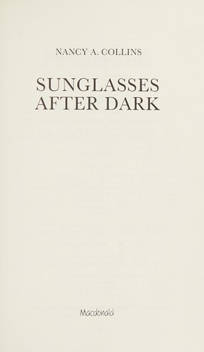 Sunglasses after dark. (1990, Macdonald)