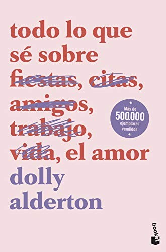 Dolly Alderton, Anna Valor Blanquer: Todo lo que sé sobre el amor (Paperback, Spanish language, Booket)
