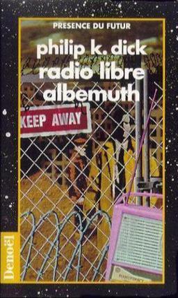 Radio libre Albemuth (French language, 1994, Éditions Denoël)