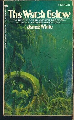 James White: The Watch Below (Paperback, 1972, Ballantine Books)