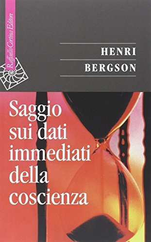 Henri Bergson: Saggio sui dati immediati della coscienza (Paperback, 2002, Saggi)