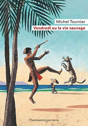 Michel Tournier: Vendredi ou la vie sauvage (French language, 2019)