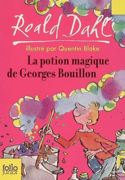 La potion magique de Georges Bouillon (French language, 2007, Gallimard jeunesse)