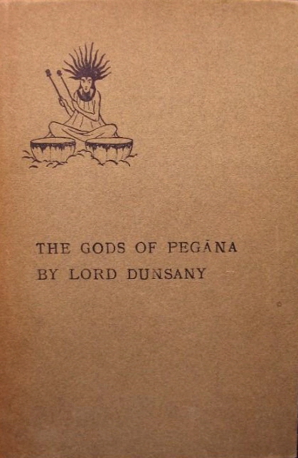Lord Dunsany: The Gods of Pegāna (1905)