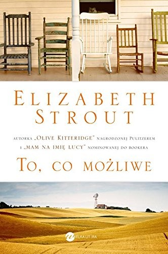 Elizabeth Strout: To, co mozliwe (Hardcover, Wielka Litera)