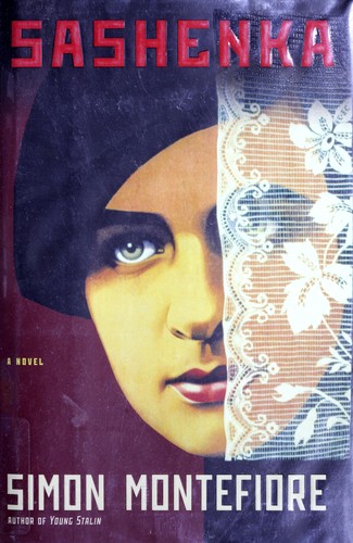 Simon Sebag-Montefiore: Sashenka (2008, Simon & Schuster)
