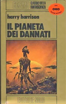 Harry Harrison: Il pianeta dei dannati (Hardcover, Italian language, 1983, Editrice Nord)