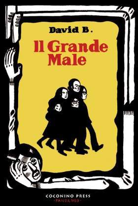 David B.: Il Grande Male (GraphicNovel, Italiano language, 2010, Coconino)